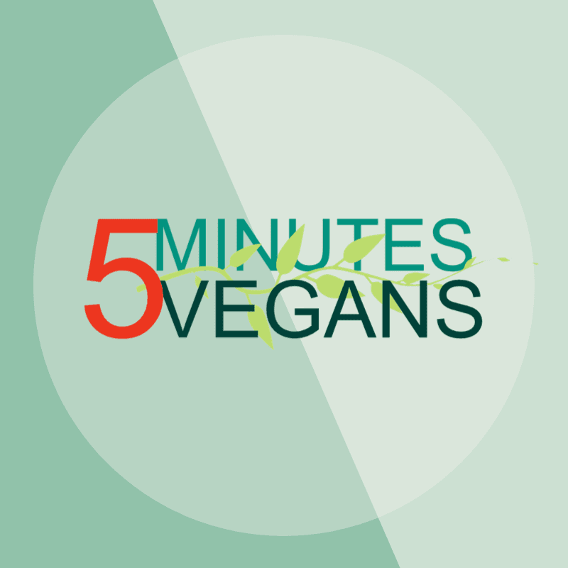 5 Minutes 5 Vegans 5 Minutes 5 Vegans